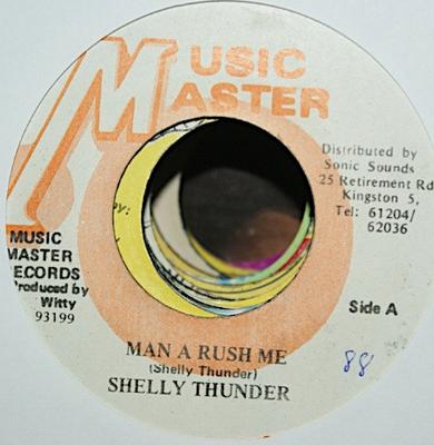 7inch Record SHELLY THUNDER - Man A Rush Me NONE Music Master Jamaica Reggae, Ska & Dub Used