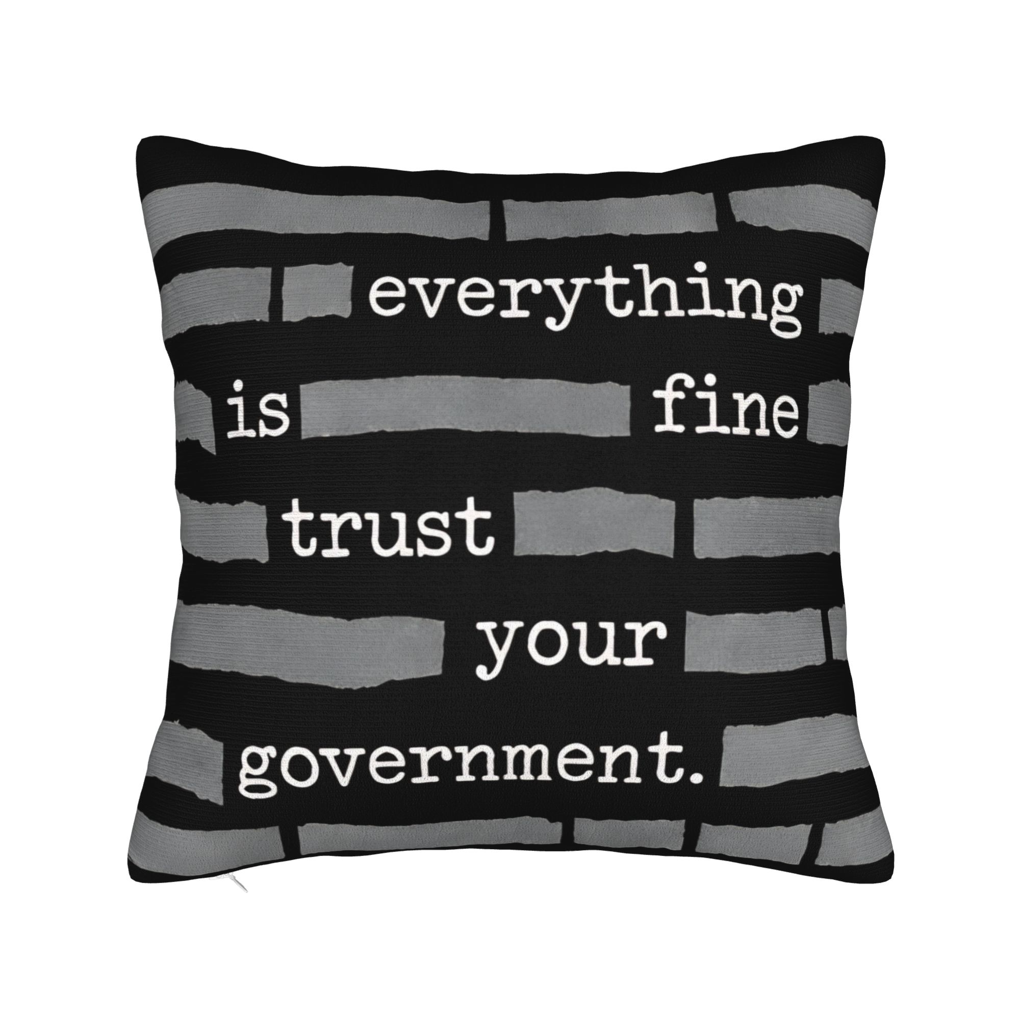 Everything Is Fine Trust Your Government Sayings Square Pillow Case Cushions for Sofa Casual Pillowcover Home Decor 30x30 cm
