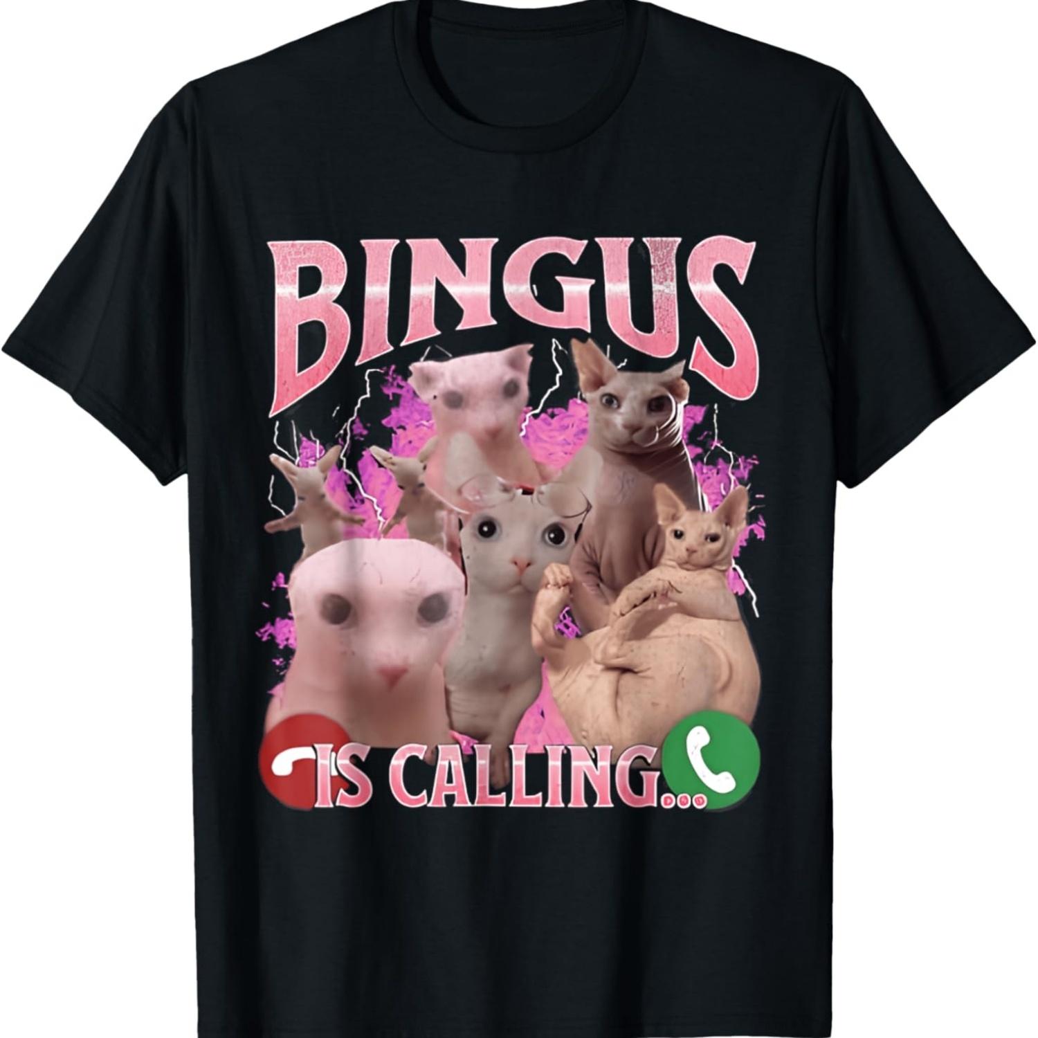 Bingus Is Calling Cat & FUNNY Meme Cat T-Shirt S