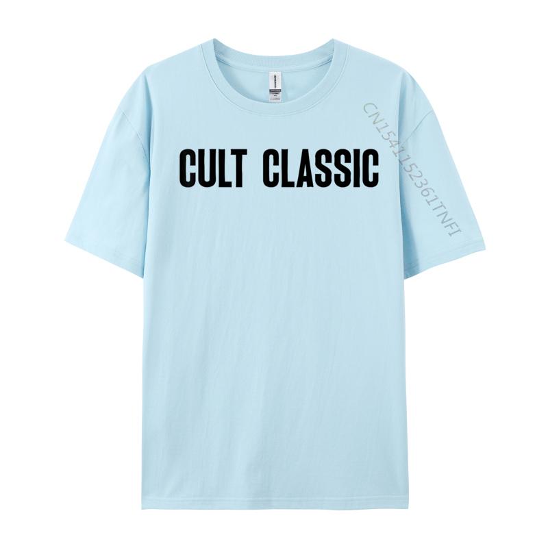 Cult Classic Vintage Saying Awesome Apparel Musician Fashionable Top T-Shirt Brand Custom Cotton Male Luxury Designer T-Shirts