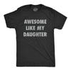 Mens Awesome Like My Daughter T Shirt Funny Fathers Day Awesome Dad Graphic Tee