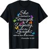 She Is Clothed Strength & Dignity Proverbs 31:25 T-Shirt