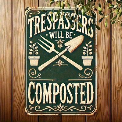 Vintage Metal Sign Trespassers Will Be Composted 8x12 Inch Rustic Wall Decor Fork Shovel Design Humorous Warning Plaque