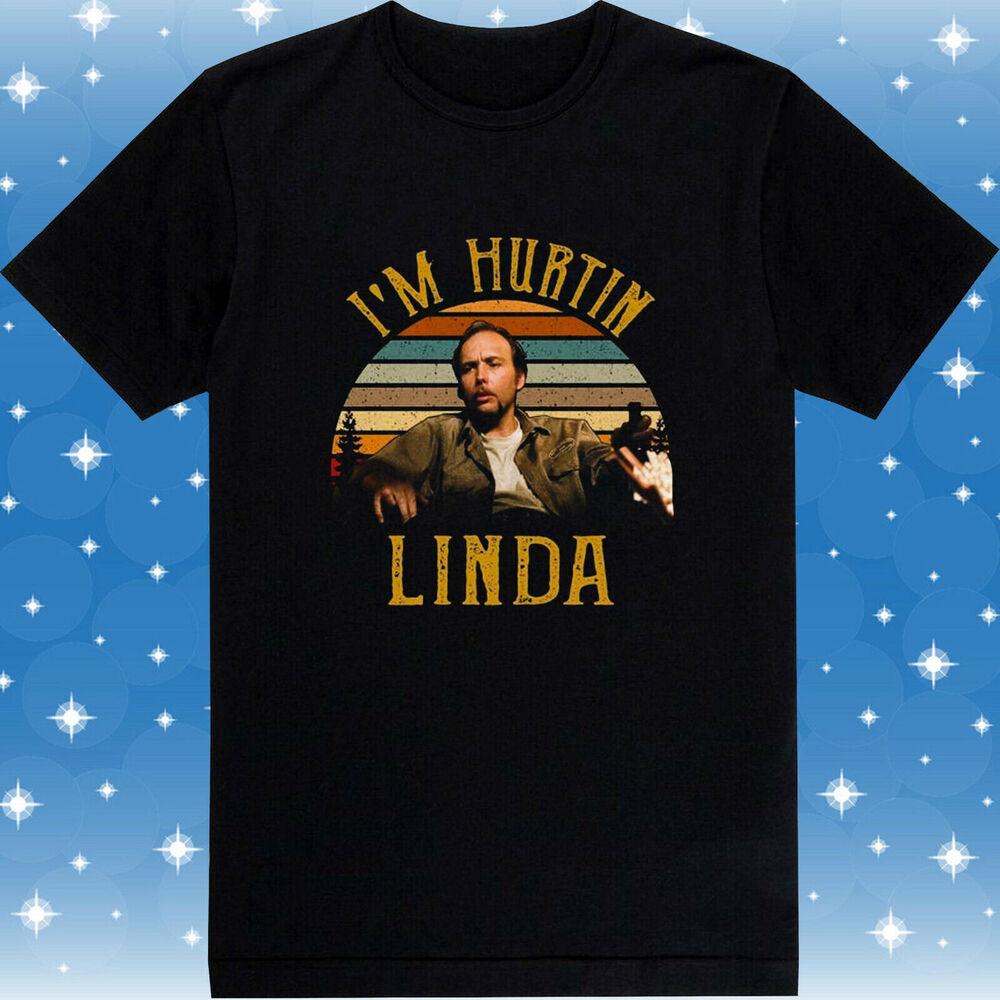 New Doyle Hargraves Sling Blade I m Hurting Linda T-Shirt Gift Us Size Unisex T-Shirt XXL