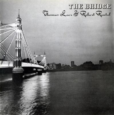 CD THOMAS LEER & ROBERT RENTAL - The Bridge BRIDGE1CD The Grey Area 1992 UK Dance & Electronica Used