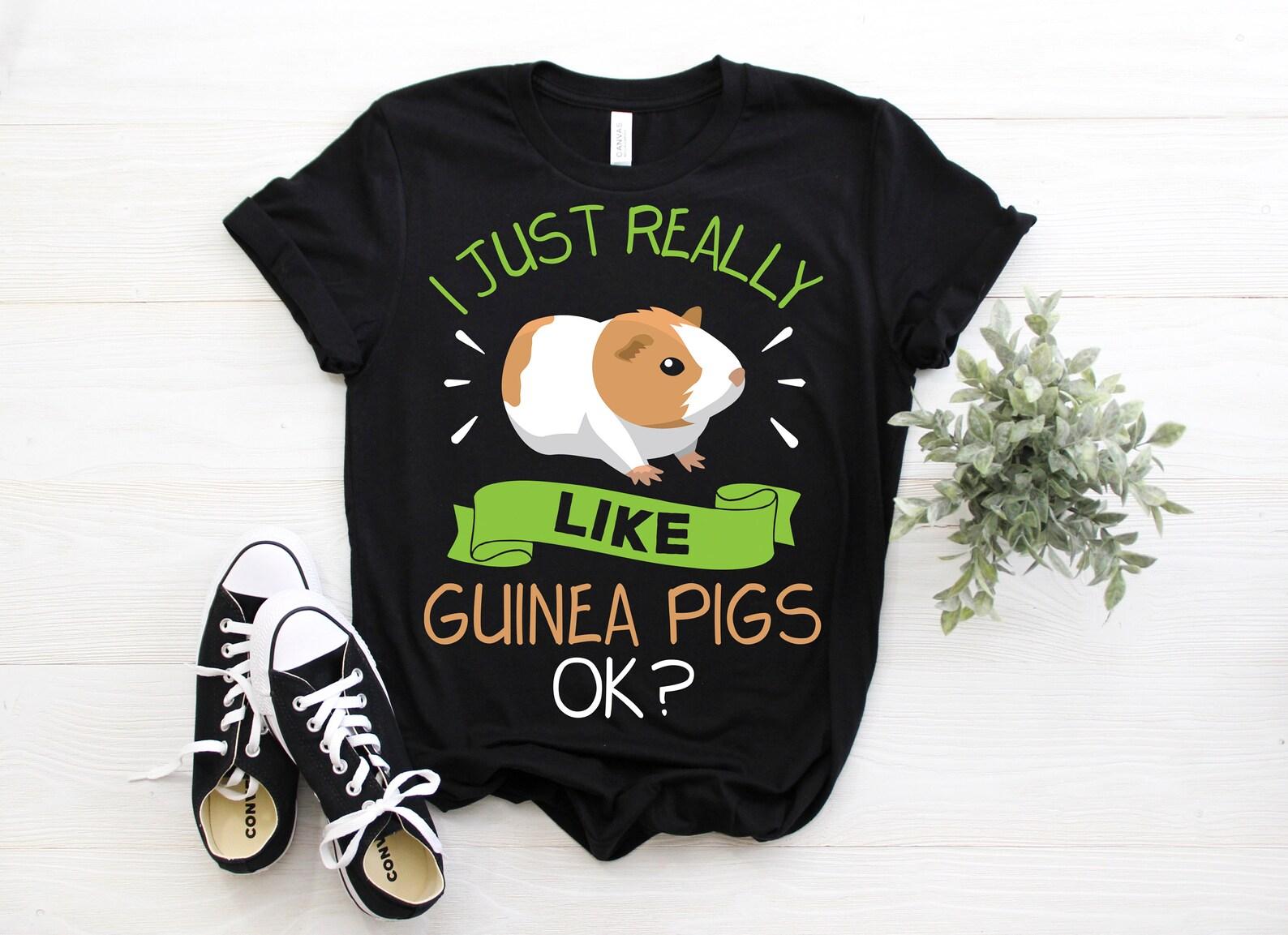 I Just Really Like Guinea Pigs Ok Funny Cute Guinea Pig Owner Lover Gift T-Shirt, Guinea Pigs Whisperer Face Present Shirts, Wheek Animal, 160