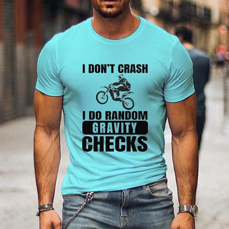 New Motocross T-shirts Men Fashion Casual Street Style Tees I Don't Crash I Do Random Gravity Checks Print Short Sleeve Tshirt