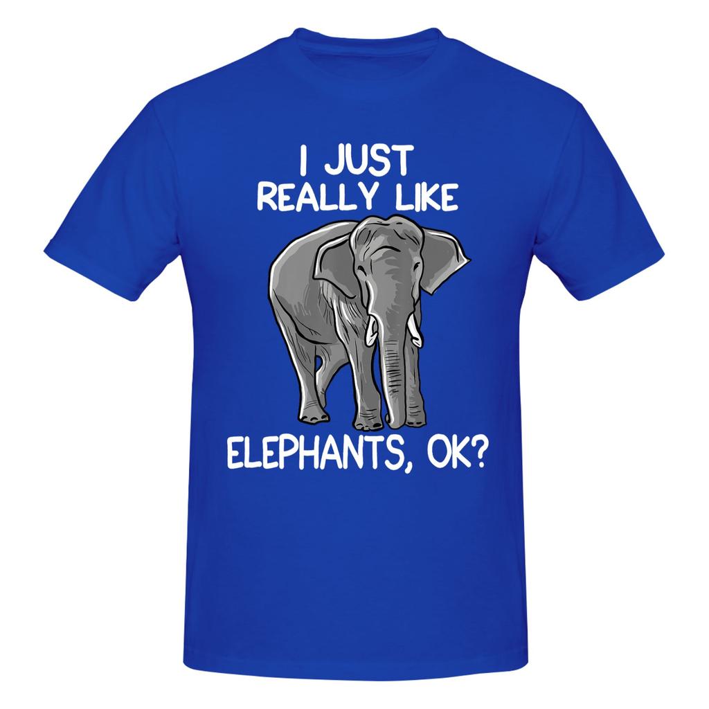 Piece Funny Elephants Graphic Cotton TShirt I Just Really Like Tops Tees For Unisex