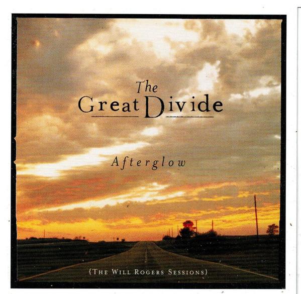 

CD GREAT DIVIDE - Afterglow-the Will Rogers Sessions BBTGCD0003 Broken Bow Reco 2000 US Country/Folk Used