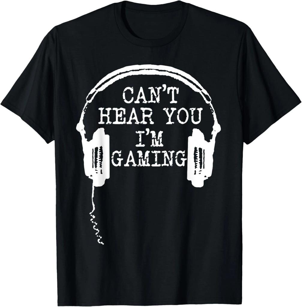 Funny Gamer Headset I Can_t Hear You I_m Gaming T- Shirt