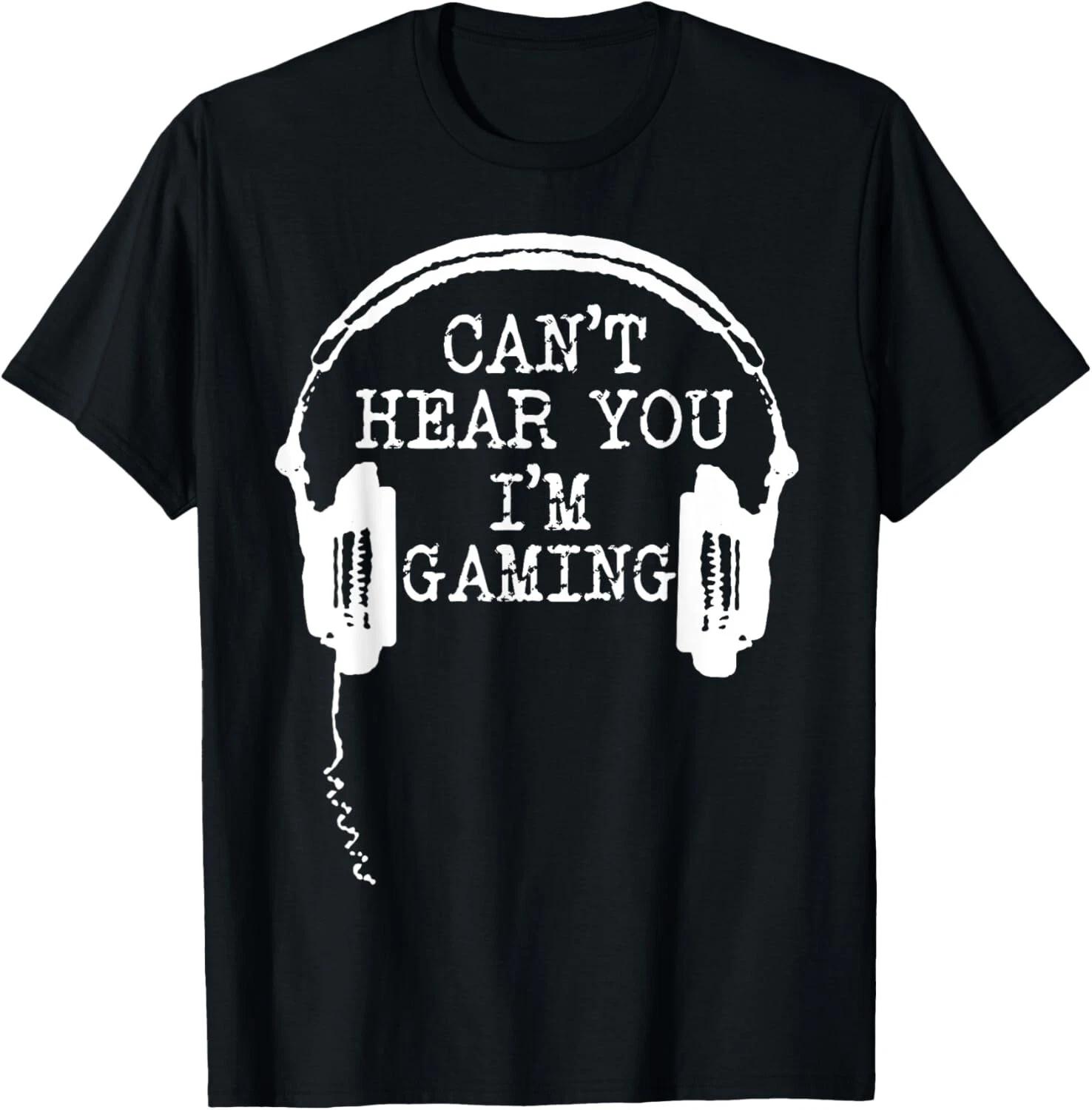 Funny Gamer Headset I Can_t Hear You I_m Gaming T- Shirt S