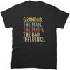 Funny Grandad The Man The Myth The Bad Influence Graphic T-Shirt 100% Cotton Crew Neck Short Sleeve Casual Tee