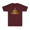 I Hate Everyone Tshirt Unisex Funny Social Anxiety Saying Gift Tshirt Tshirt