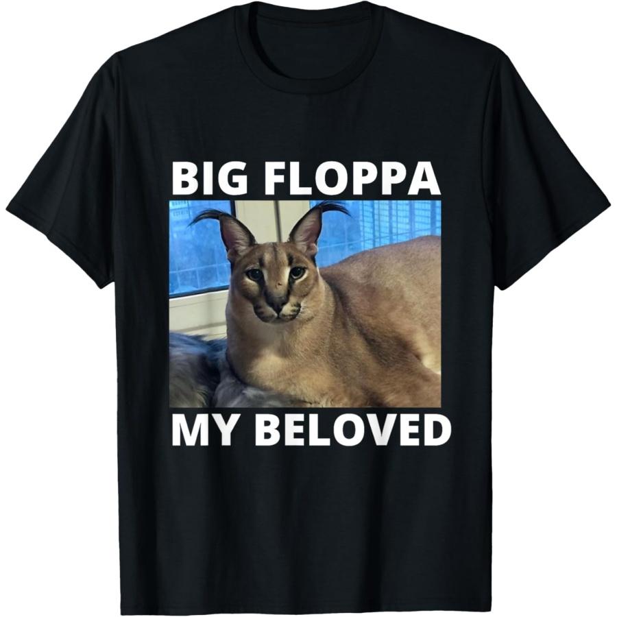 

Funny Big Floppa My Beloved Big Floppa Meme Cat T-Shirt for Men Women Kids S