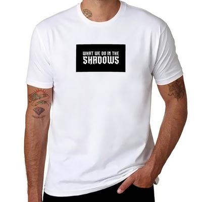 In Shirt Man We Logo Do Shirt Summer Man T Casual Shadows the What T T-Shirt