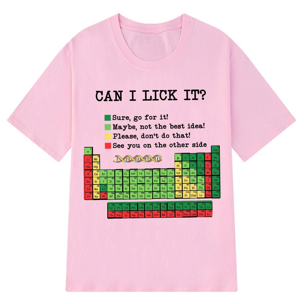 Funny Periodic Table“Can I Lick It? Chemistry T-Shirt Summer Short-sleeved Loose Casual Cotton T-shirts Unisex Fashion T-shirt