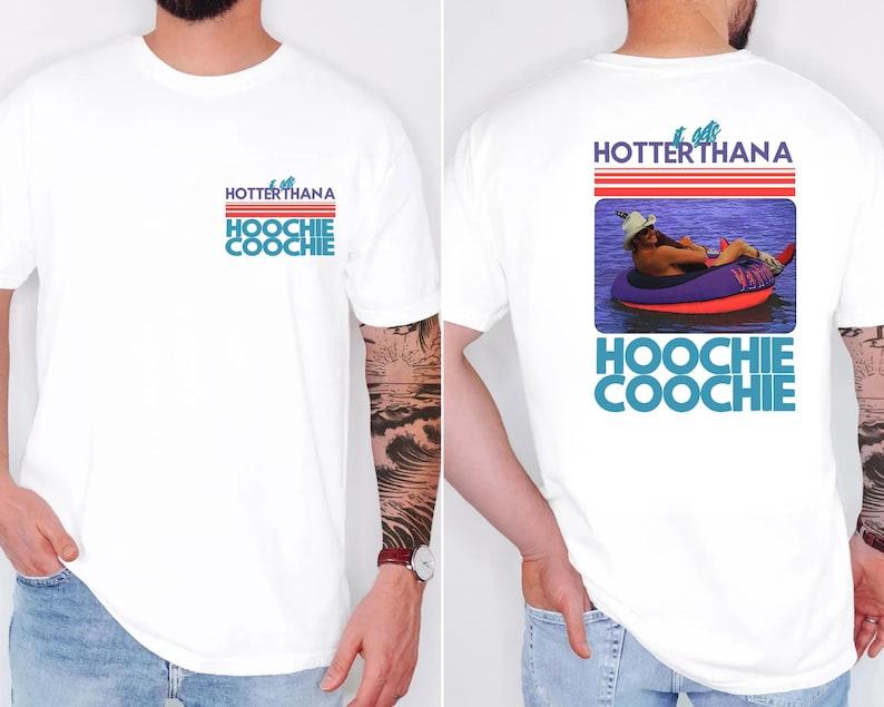 Hotter Than Ta Hoochiecoochie Tee Summer Vacation Tshirt Music Lover Tshirt 90s Country Music Trendy Summer Tee Shirt