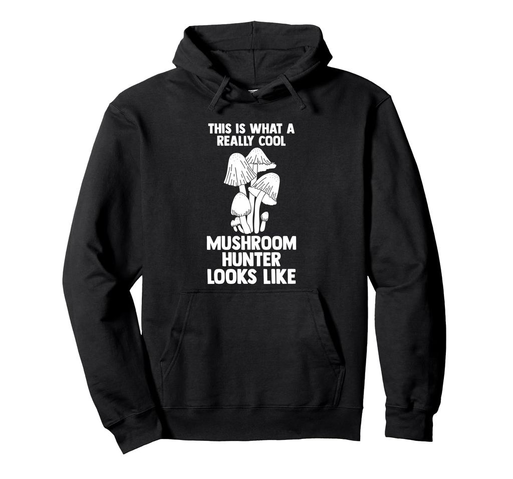 This hat is really cool mushroom hunter mushroom. Hoodie