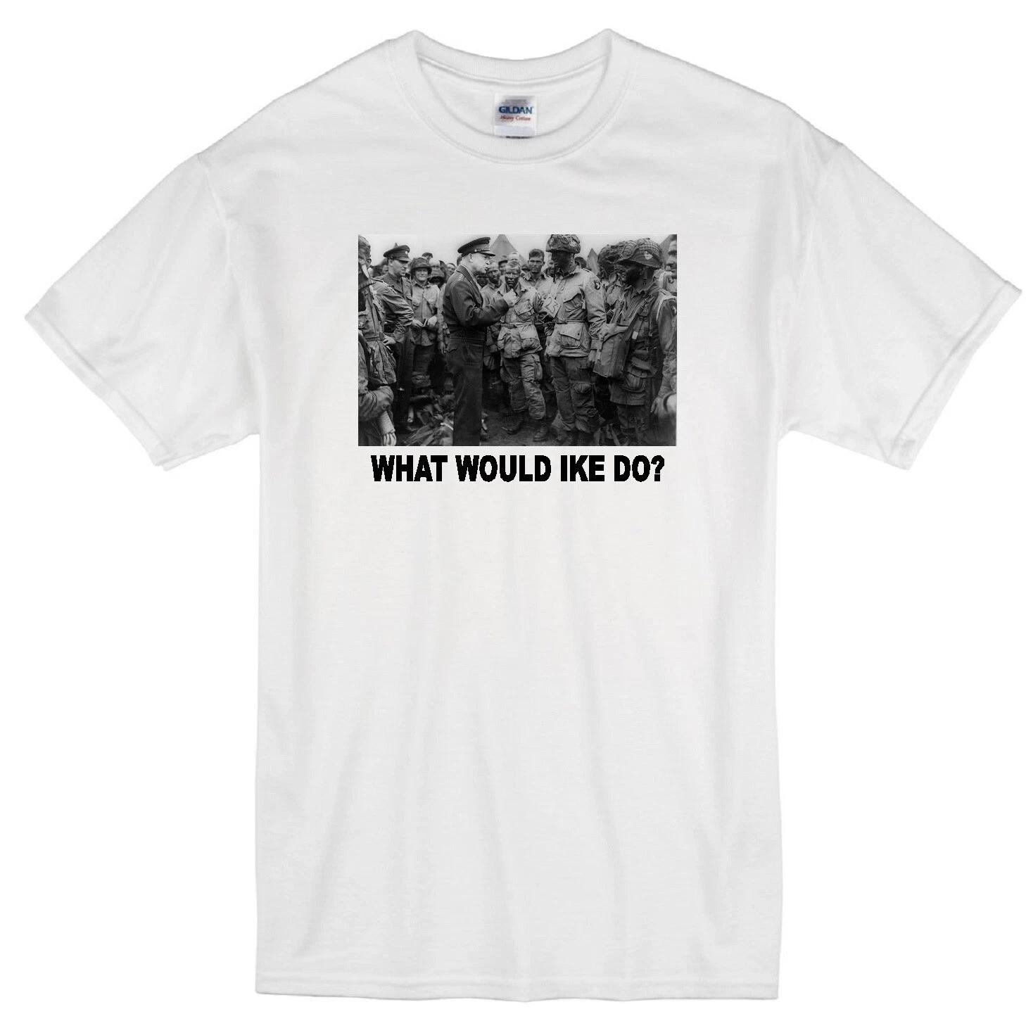 

IKE WWD GENERAL DWIGHT D EISENHOWER AMERICAN PRESIDENT WW2 WHITE T-shirt S