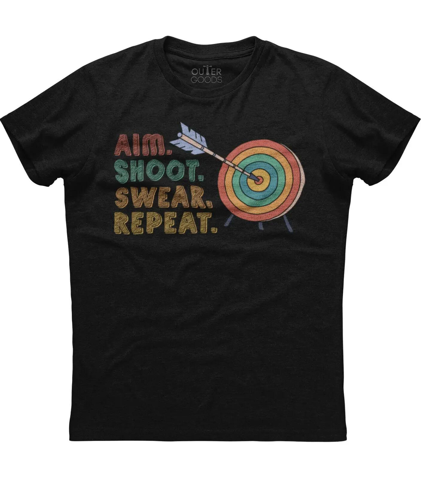 

Aim Shoot Swear Repeat Funny Archery Graphic Patriotic Phrase TShirt Summer Cotton ONeck Short Sleeve Mens T Shirt New S3XL S
