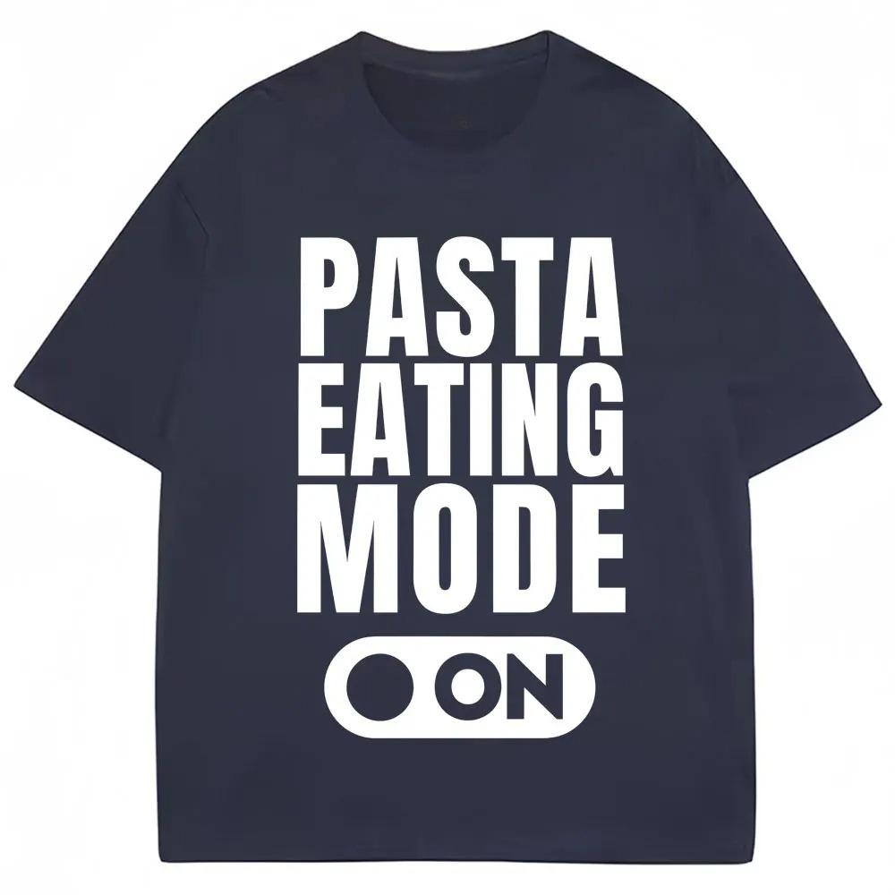 Funny Pasta Eating Mode on Graphic T Shirt Spaghetti Food Lovere T Shirts Men Women Fashion Oversized Cotton Tshirt Streetwear