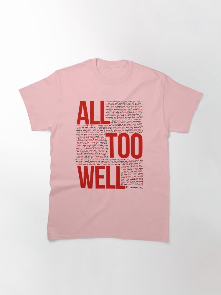 All Too Well (all Lyrics) In White Classic T-Shirt