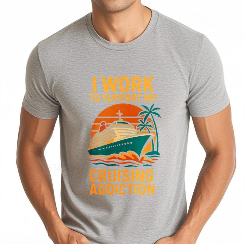 Summer Teenagers Tshirt I Work To Support My Cruising Addiction Short Sleeve Adult Crew Neck Teeshirt Cotton Men Top Tees