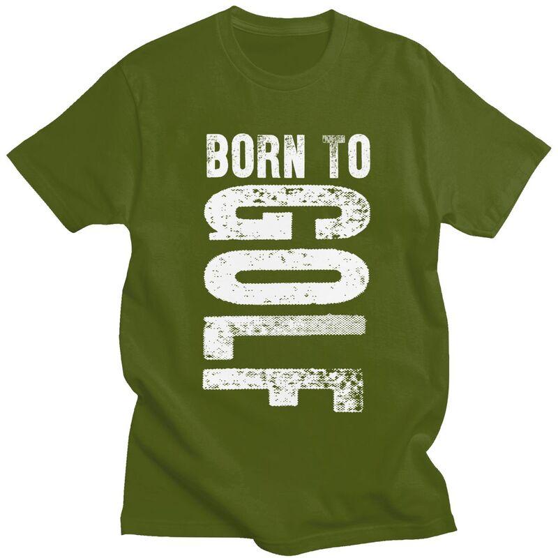 Custom Classic Born To Golf Golfing Sports T Shirt Men Short Sleeve Tshirt Streetwear Tee Tops Pure Cotton Slim Fit Tshirt