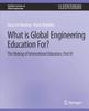 The What Is Global Engineering Education For? The Making of International Educators, Part III Book
