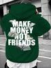 Sweat à capuche surdimensionné imprimé pour homme avec l'inscription frappante « Make Money Not Friends » Un sweat à capuche style hip-hop streetwear