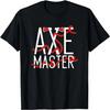 Cool Slogan For Proud Axe Thrower T-Shirt