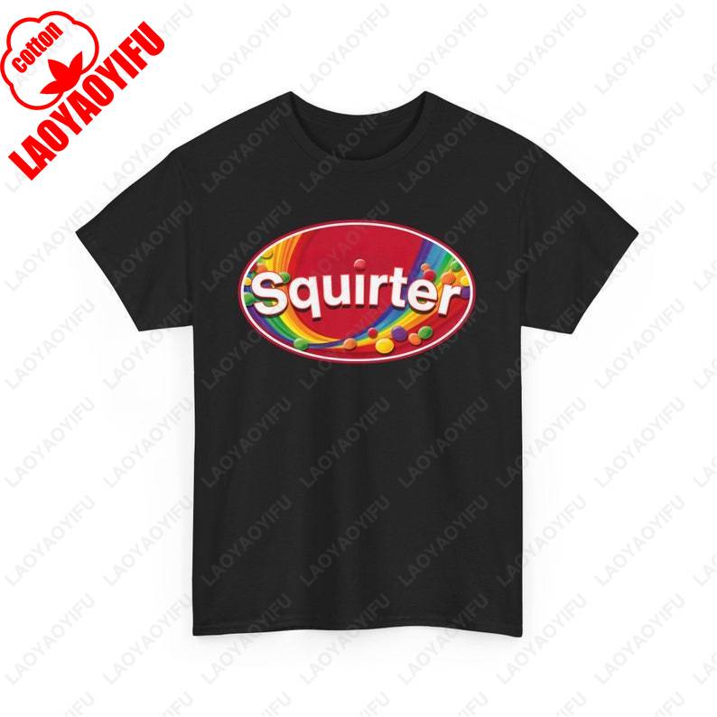 SQUIRTER Ironic Tee Gen Z Meme Y2K Unhinged Tshirt Gift for Girl Best Friend Inappropriate Funny Adult Humor Soft Cotton Tops