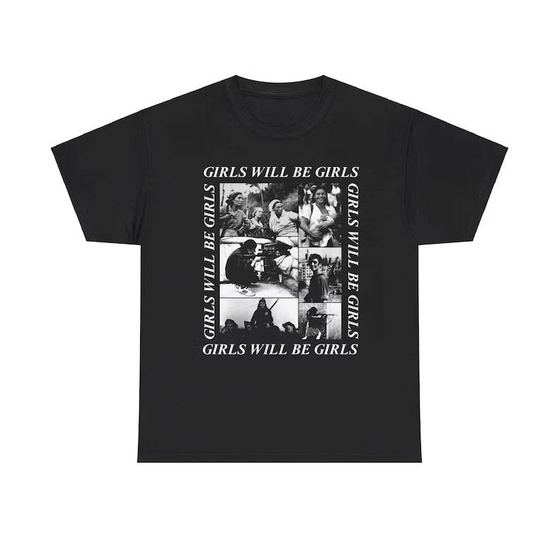 

Women Partisans Girls Will Be Girls T-Shirt Socialist Anarchist Communist Revolu L
