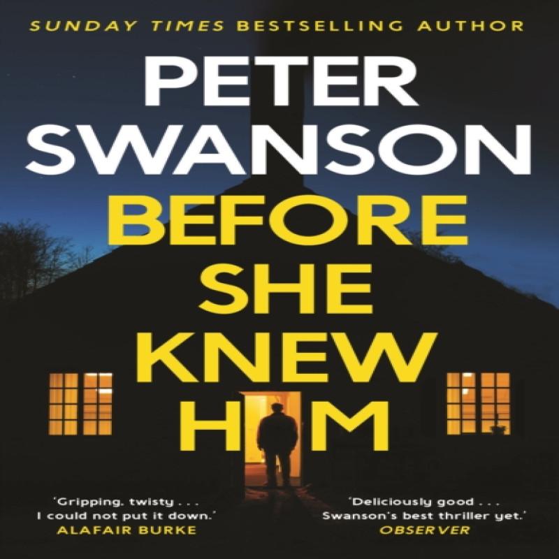 Before She Knew Him by Peter Swanson Paperback Book 9780571340675