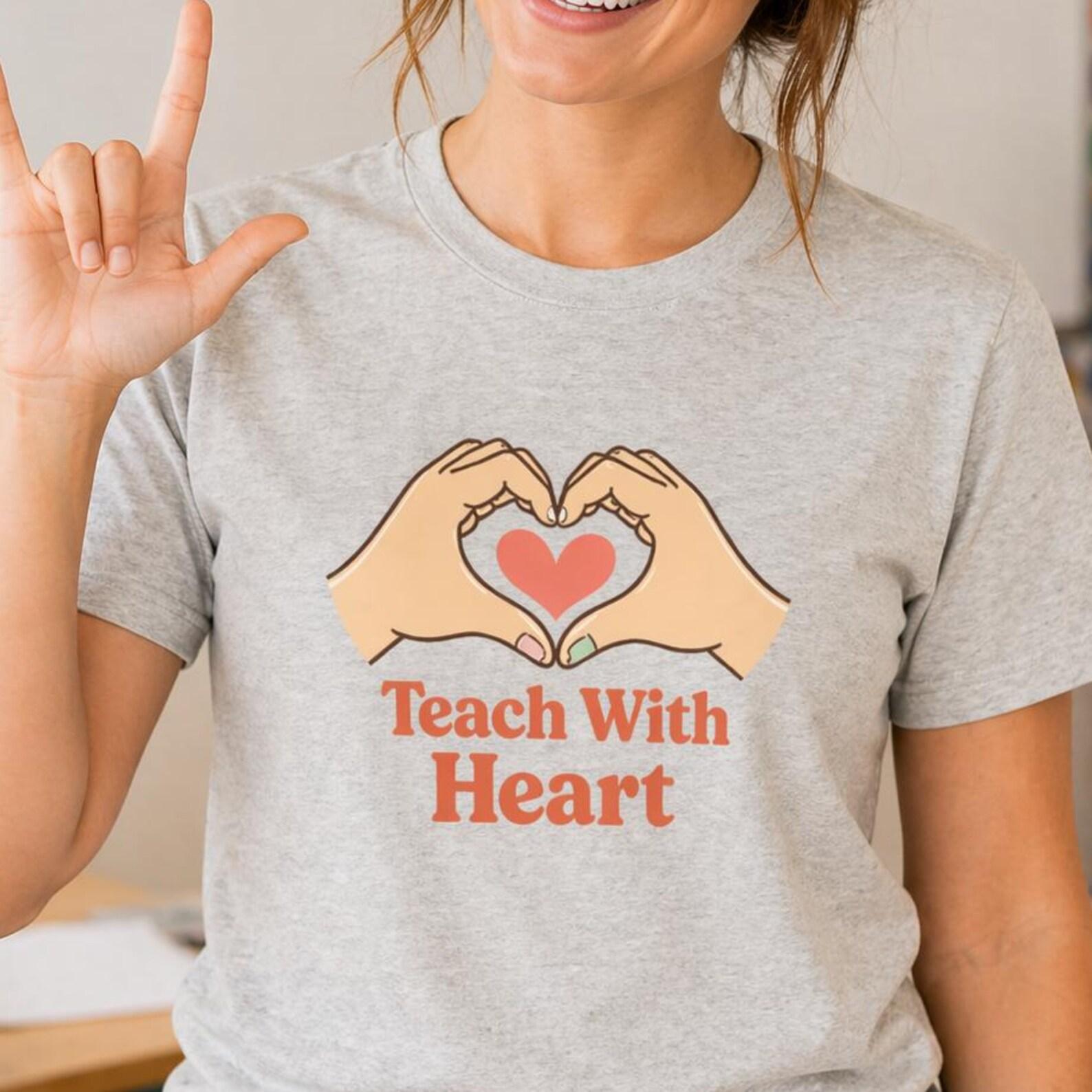 ASL Teacher Shirt, Teach With Heart, Deaf Education Gift, Inspirational Graphic Tee XL