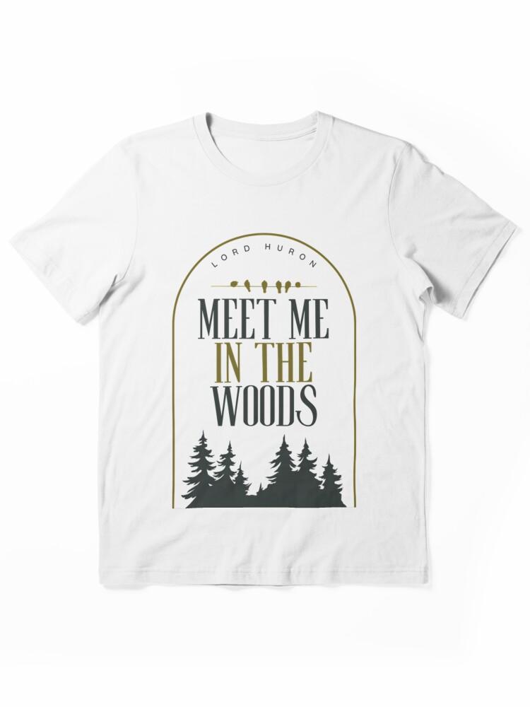 Fool Night Meet Me In The Woods (Lord Huron) Essential Unisex T-Shirt