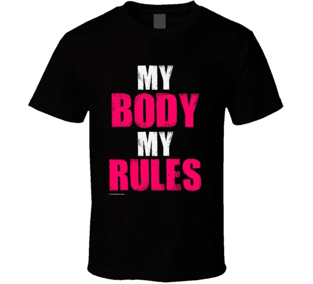 My Body My Rules Empowered Woman Gift T Shirt 3XL