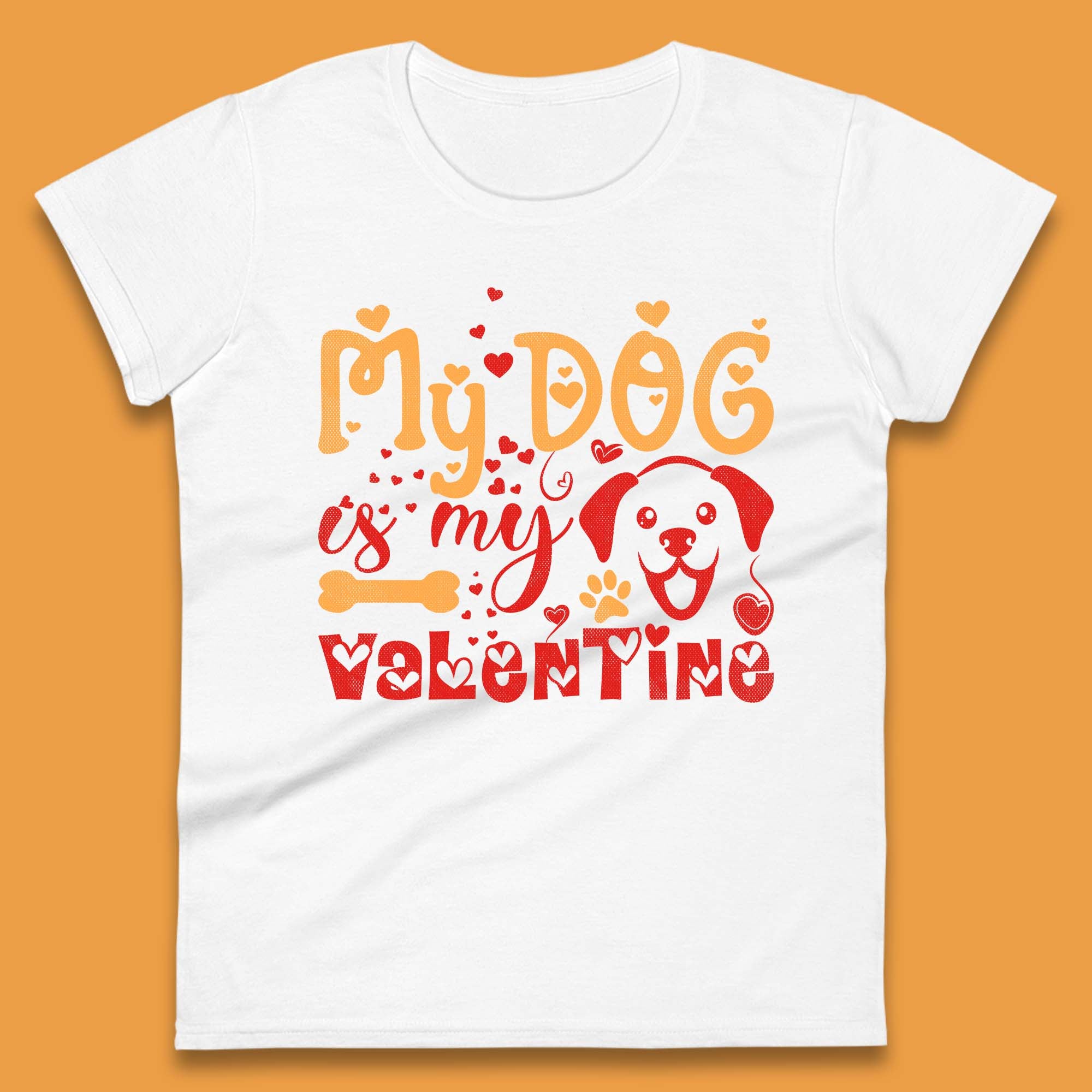 My Dog Is My Valentine Womens T-Shirt Mens Tops Tees Unisex M