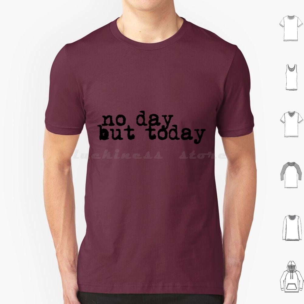 No Day But Today T Shirt 6xl Cotton Cool Tee Renthead Rent Broadway Musical Theatre Theater New York Nyc Idina Menzel Anthony S