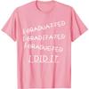I Did It Funny Graduation Misspelled Words Graphic Short Sleeve Cotton T-Shirt Casual Tee