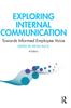 The Exploring Internal Communication : Towards Informed Employee Voice Book