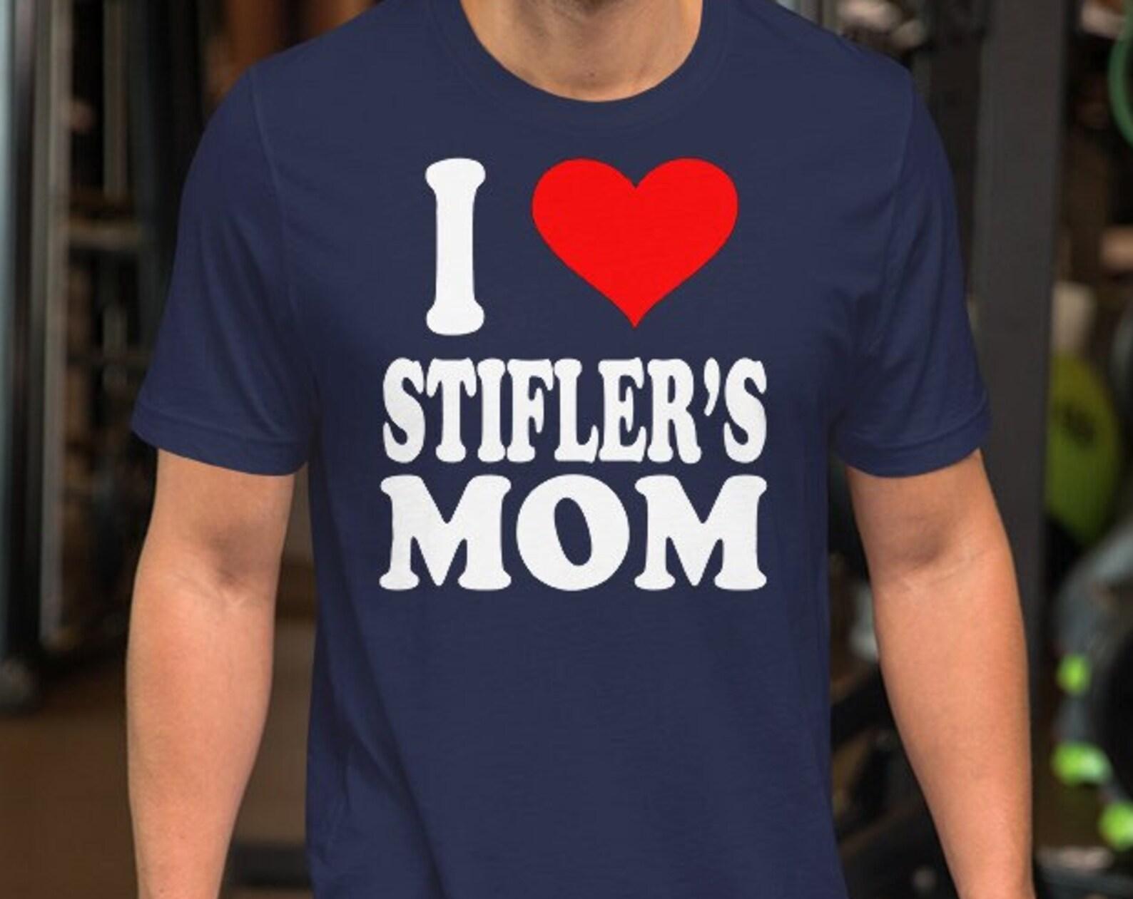 I Love Stifler s Mom L