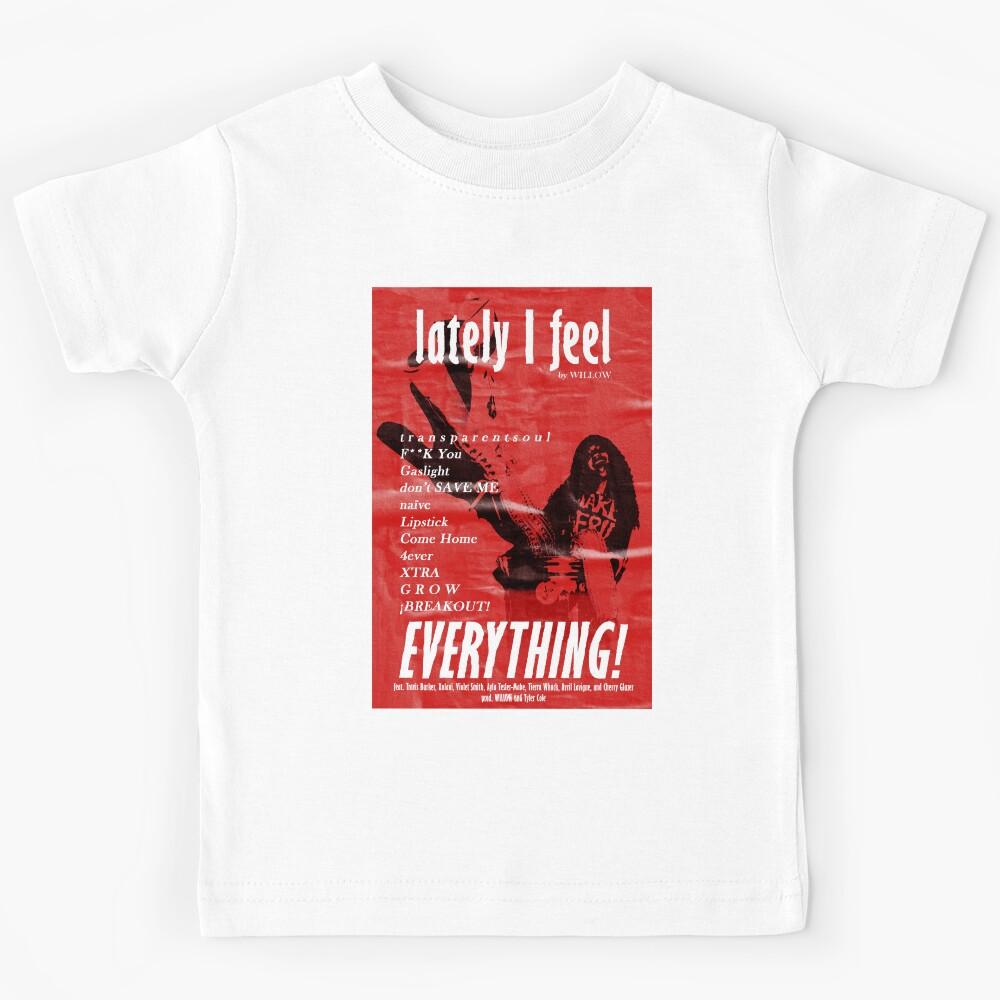 WILLOW - lately I feel EVERYTHING Fanmade Design (V2) Kids T-Shirt 150