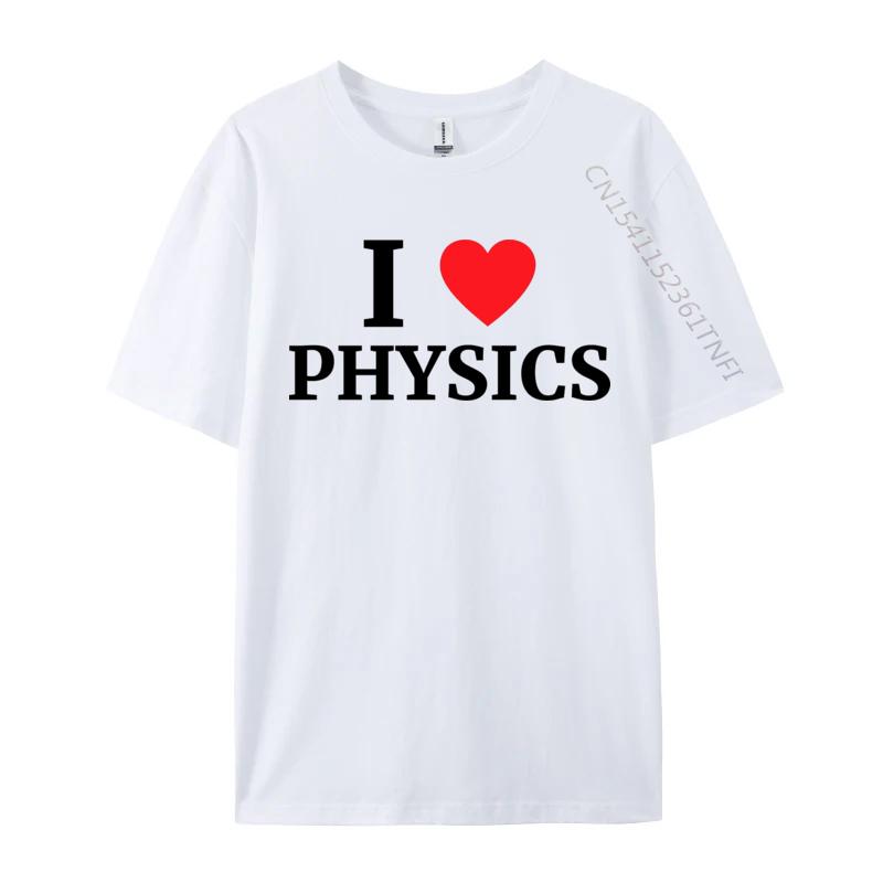 I Love Physics Heart Tshirt Retro Boy Top Tshirts Crewneck Combed cotton Tops Shirt Tops  Tees Casual