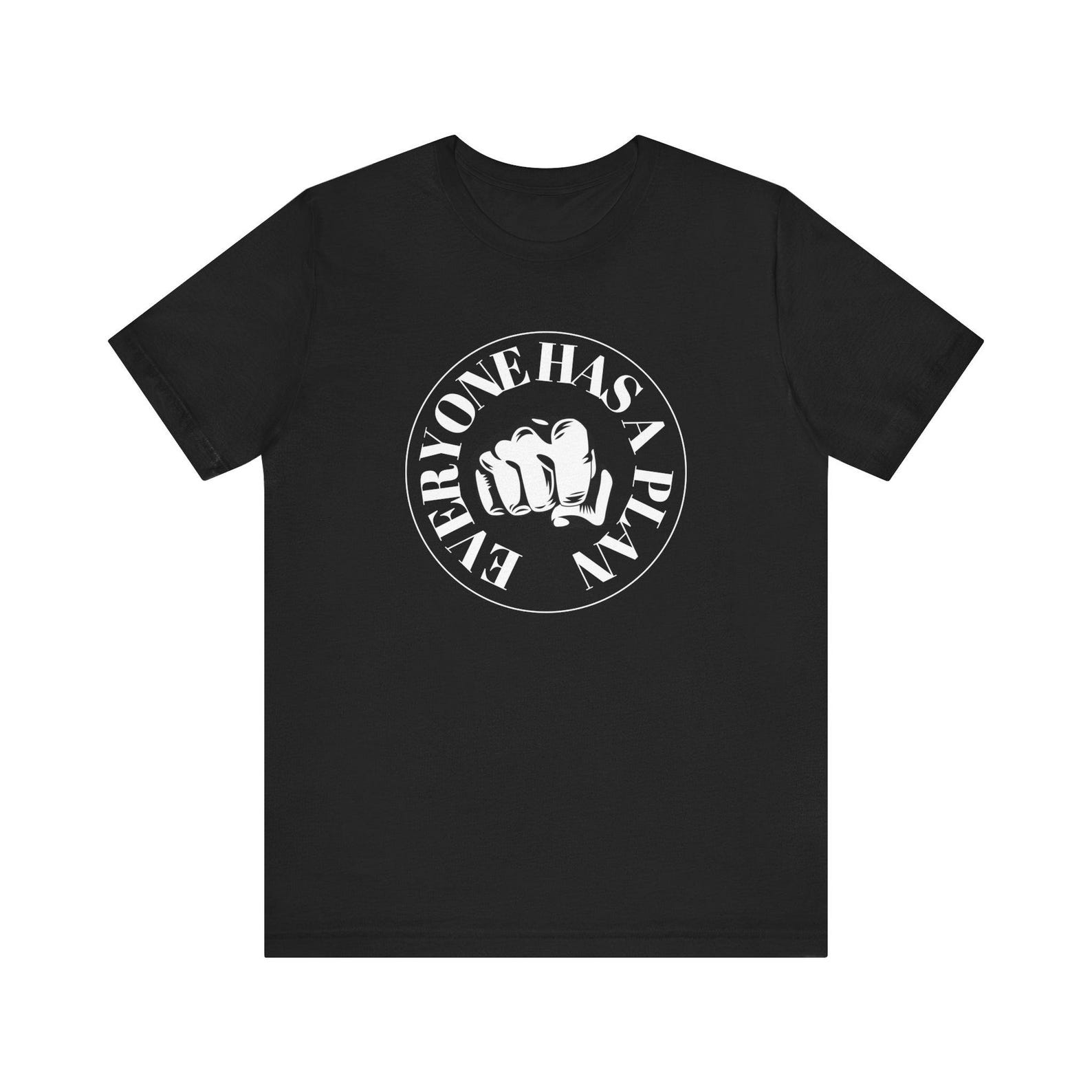 Everyone Has a Plan Until they Get Punched in the Face - Unisex Jersey Short Sleeve Tee 3XL