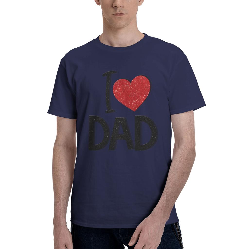 I Love Dad Men T Shirt Fathers Day Awesome Tees Short Sleeve Round Collar Pure Cotton New Arrival Clothes TShirt