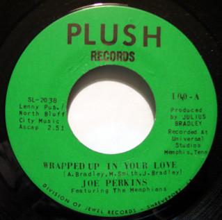 

7inch Record JOE PERKINS THE MEMPHIANS Wrapped Up In Your Love Looking F 100 Plush Records 1972 US SoulFunk Used
