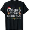 Le plus susceptible de boire avec les elfes T-shirt de Noël drôle pour boire T-shirt unisexe