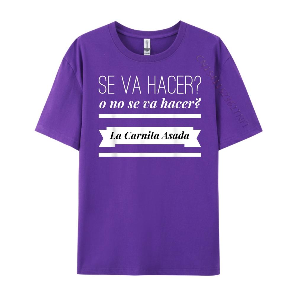 Se Va Hacer O No Se Va Hacer La Carnita Asada Brand Clothing Meme Tshirt Easter Day