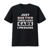 Just One Two Three More Cars I Promise Vintage Retro Funny Car Lover T Shirt Garage Collector Birthday  Vintage Washed